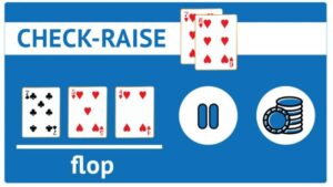 Check raise La Gi Va Khi Nao Nen Su Dung Trong Poker